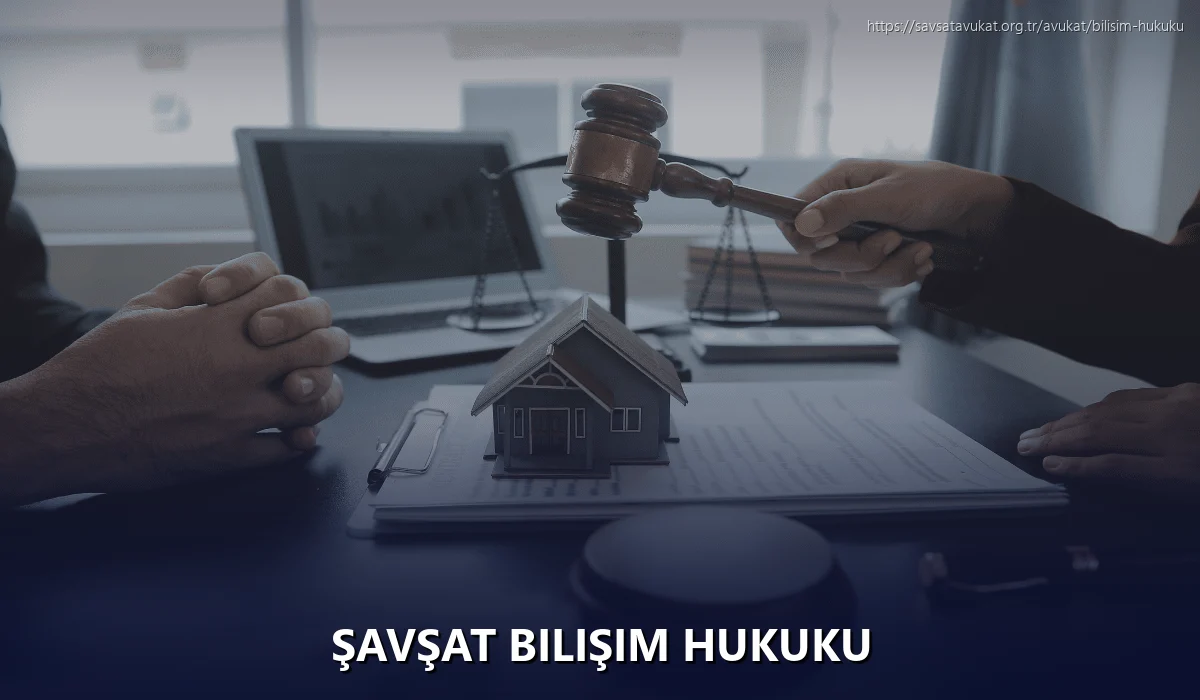 Şavşat Bilişim Hukuku