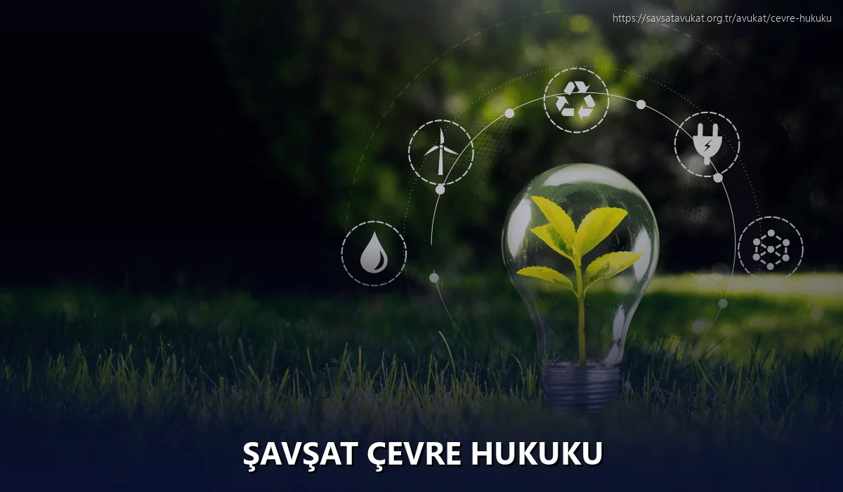 Şavşat Çevre Hukuku