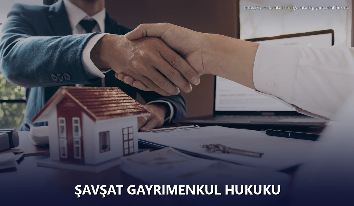 Şavşat Gayrimenkul Hukuku