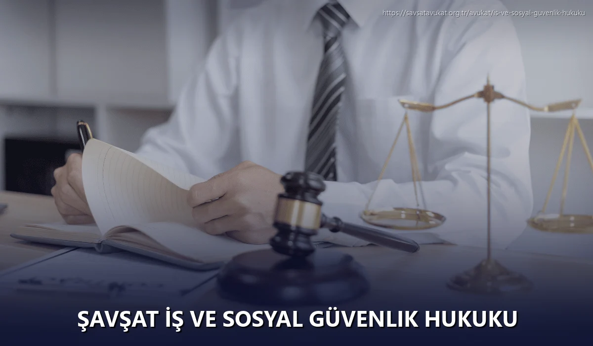 Şavşat İş ve Sosyal Güvenlik Hukuku