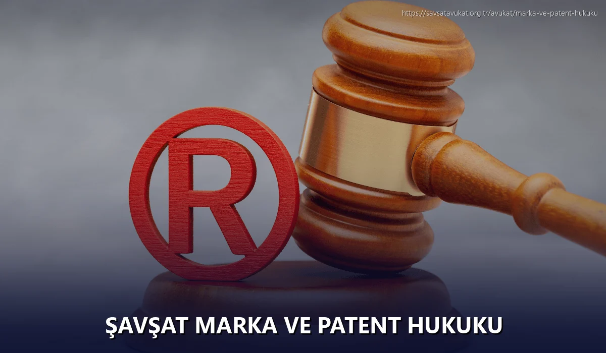 Şavşat Marka ve Patent Hukuku